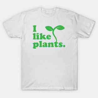 "I Like Plants" T-Shirt